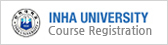 INHA UNIVERSITY Course Registration